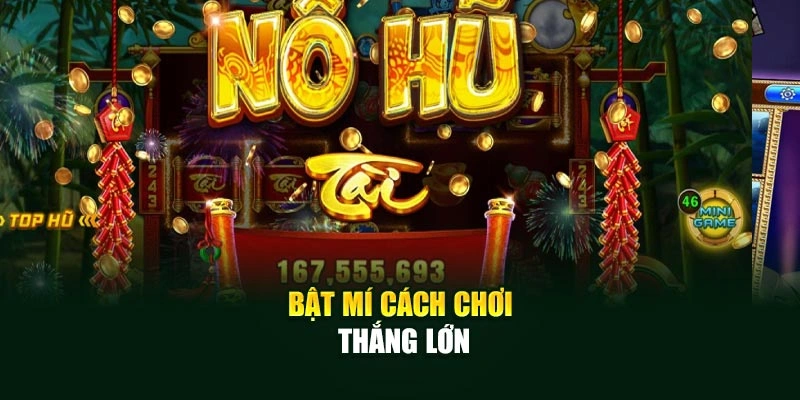 Bật mí cách chơi thắng lớn