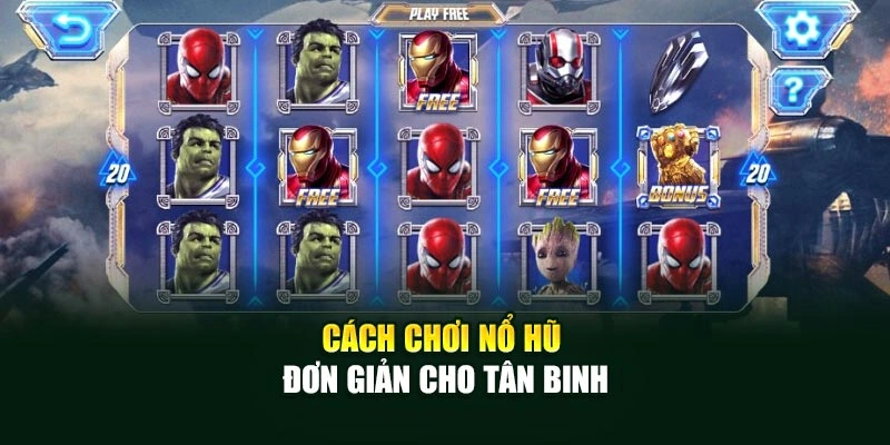Cách chơi nổ hũ cực đơn giản cho tân binh