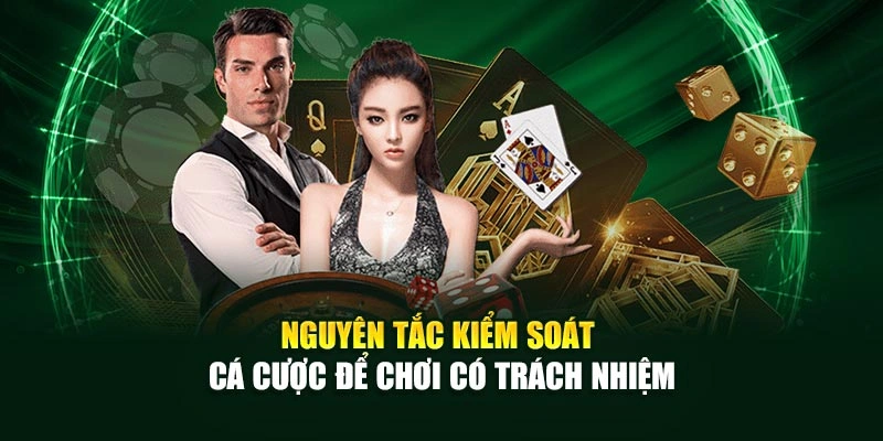 Nguyên tắc kiểm soát cá cược để chơi có trách nhiệm