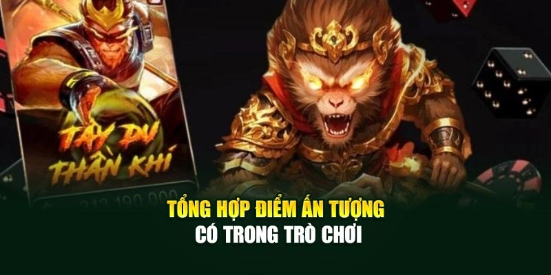Tổng hợp điểm ấn tượng có trong trò chơi